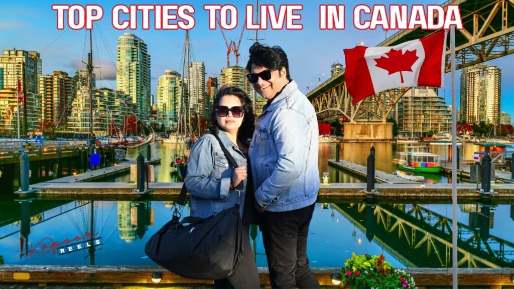 5-top-cities-to-live-in-canada-videos-in-hindi-kapoor-reels
